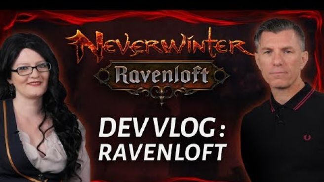 Neverwinter Dev vlog : Ravenloft