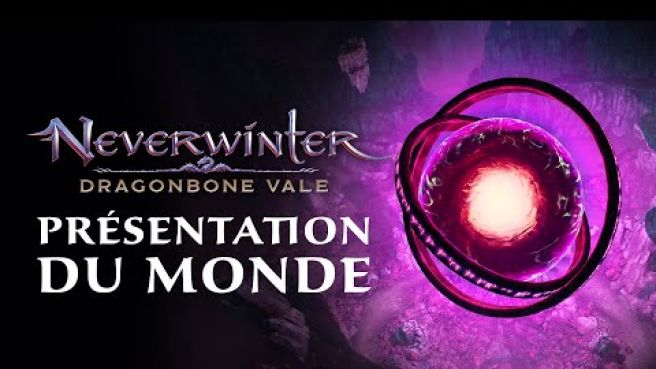 Neverwinter : Dragonbone Vale | Présentation du monde