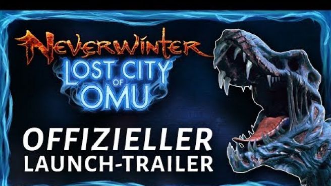 Offizieller Launch-Trailer für Neverwinter: Lost City of Omu